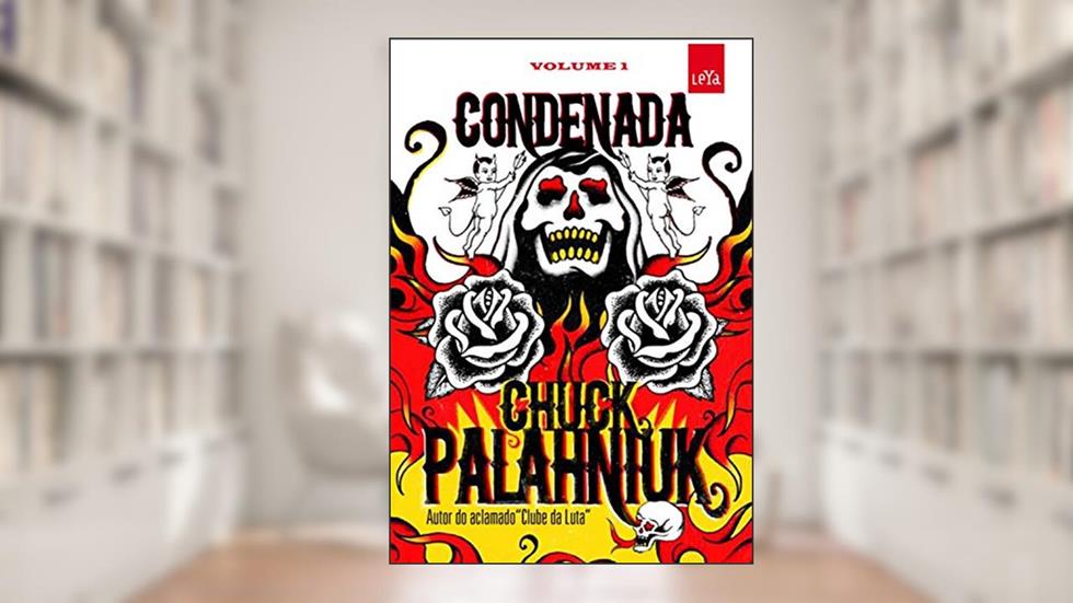 Condenada: Volume 1, do autor Chuck Palahniuk