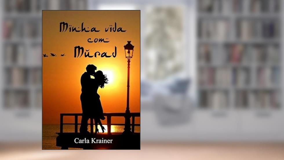 Minha Vida com Murad, do autor Carla Krainer