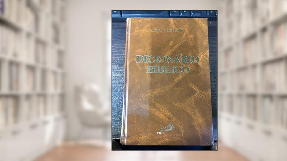 Dicionário Bíblico, do autor John L. McKenzie
