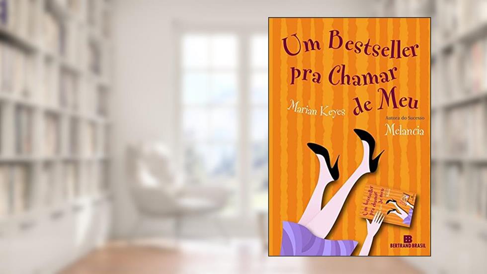 Um bestseller pra chamar de meu, do autor Marian Keyes