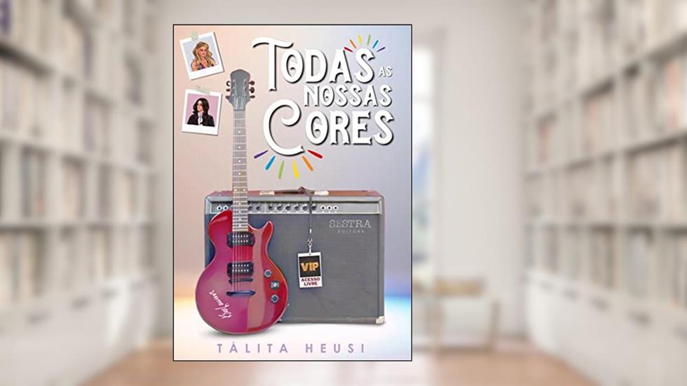 Todas as Nossas Cores: uma polifonia de Quase Sem Querer, do autor Tálita Heusi