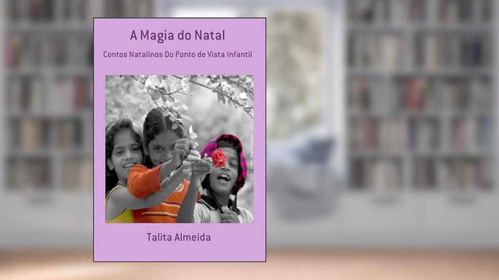 A Magia do Natal, do autor Talita Almeida