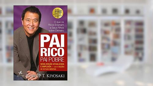 Capa de Pai Rico, Pai Pobre: O que os ricos ensinam a seus filhos sobre dinheiro - Edição de 20 anos atualizada e ampliada, do autor Robert T. Kiyosaki