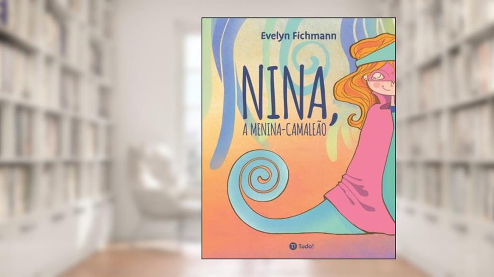 Nina, a menina-camaleão, do autor Evelyn Fichmann