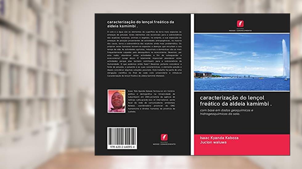 caracterização do lençol freático da aldeia kamimbi .: com base em dados geoquímicos e hidrogeoquímicos do solo., do autor Isaac Kyanda Kaboza; Juclon Waluwa