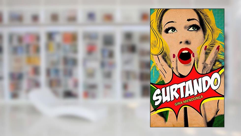 Surtando, do autor Gika Mendonça