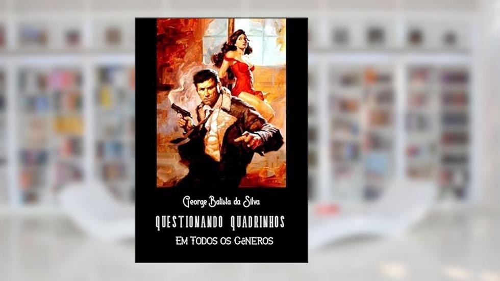 Questionando Quadrinhos, do autor George Batista Da Silva