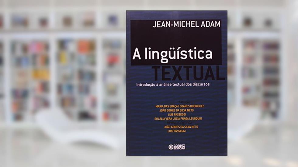A Linguística Textual, do autor Jean-Michael Adam