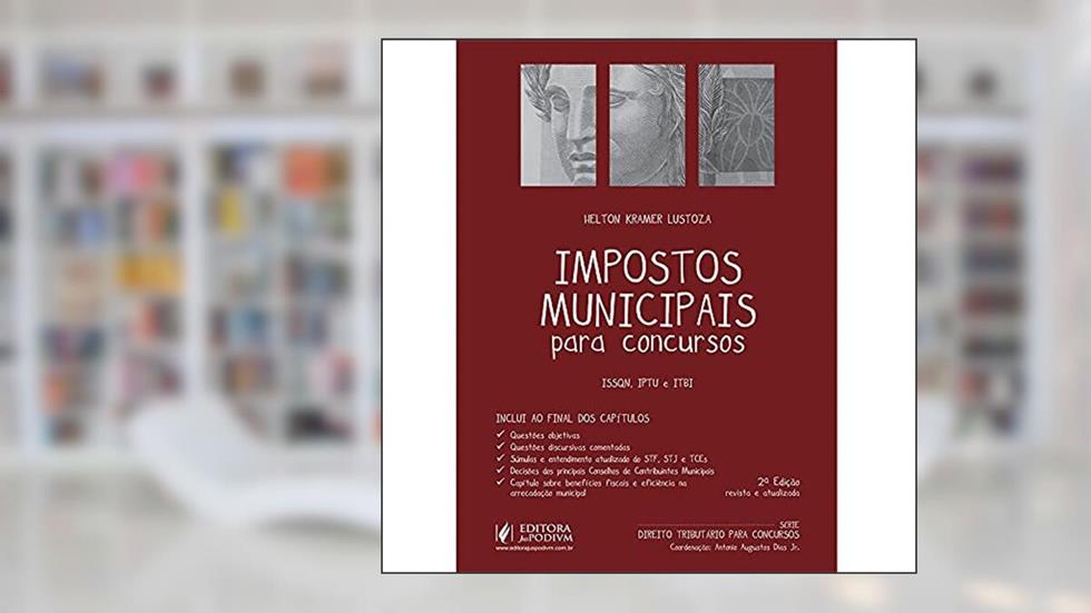 Impostos Municipais Para Concursos: ISSQN, IPTU e ITBI, do autor Helton Kramer Lustoza