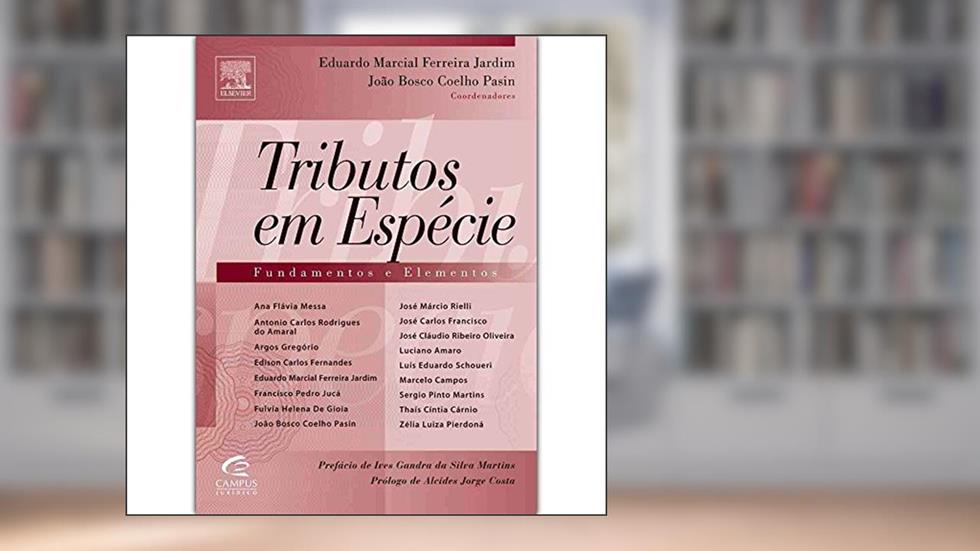 Tributos em Espécie. Fundamentos e Elementos, do autor João Pasin