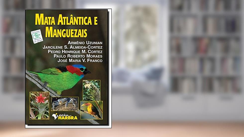 Mata Atlântica e Manguezais, do autor A. Uzunian