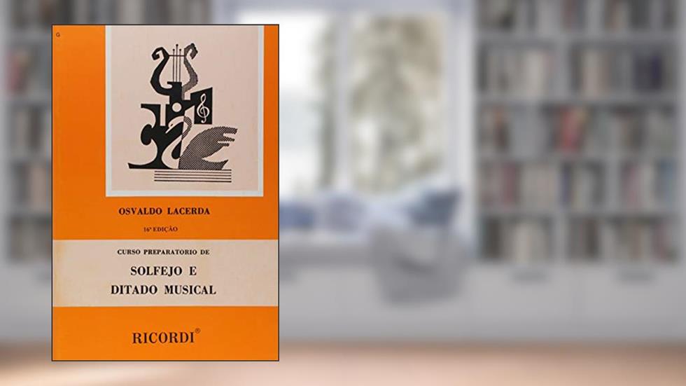 Curso Preparatório de Solfejo e Ditado Musical, do autor Osvaldo Lacerda