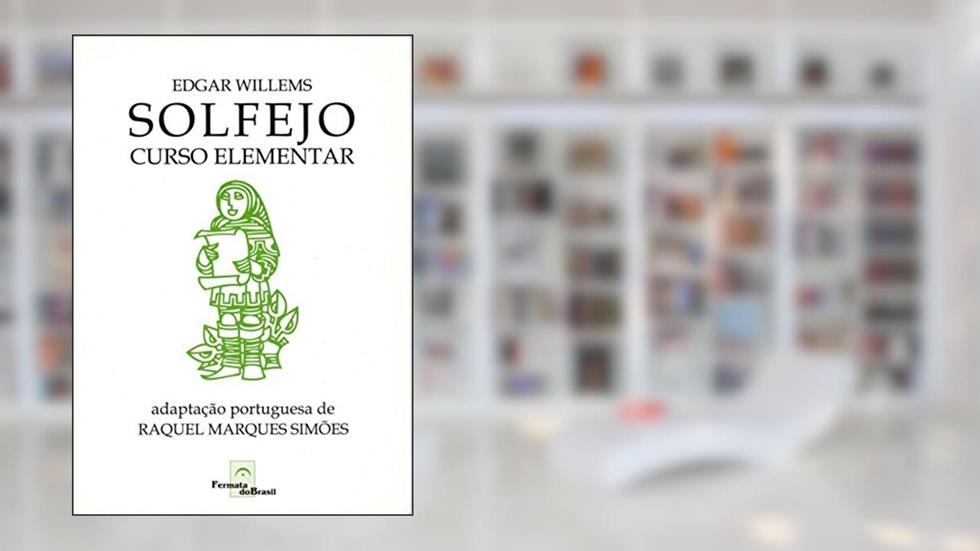Solfejo curso elementar, do autor Edgar Willems