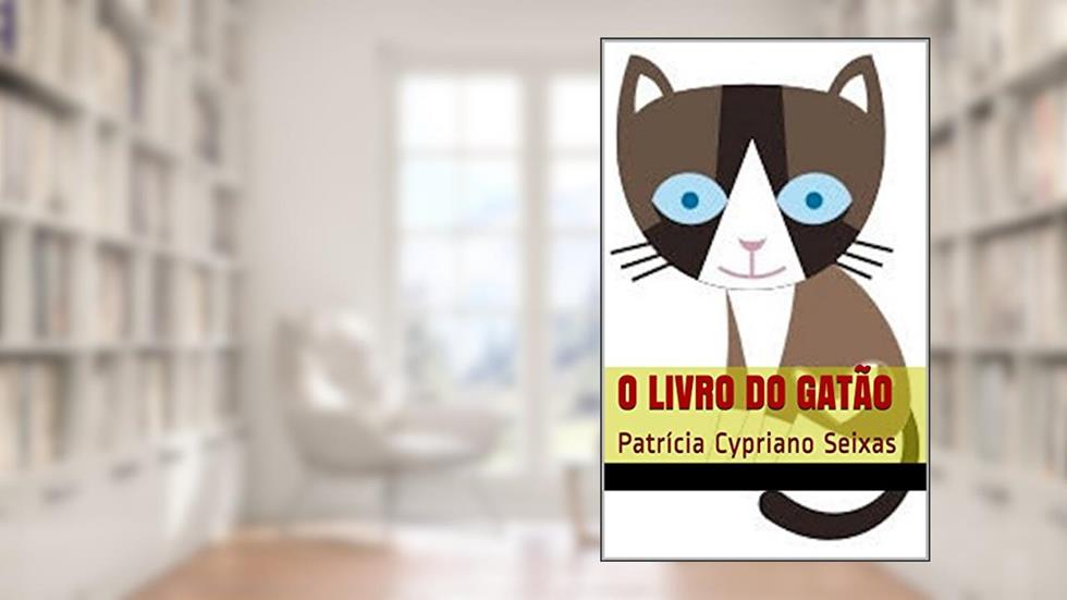 O Livro do Gatão, do autor Patrícia Cypriano Seixas