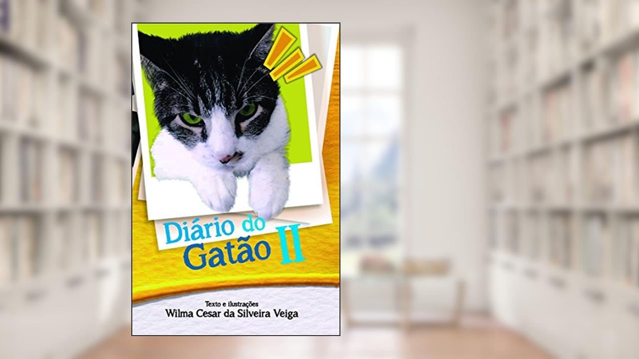 Diário do Gatão II, do autor Wilma Cesar da Silveira Veiga