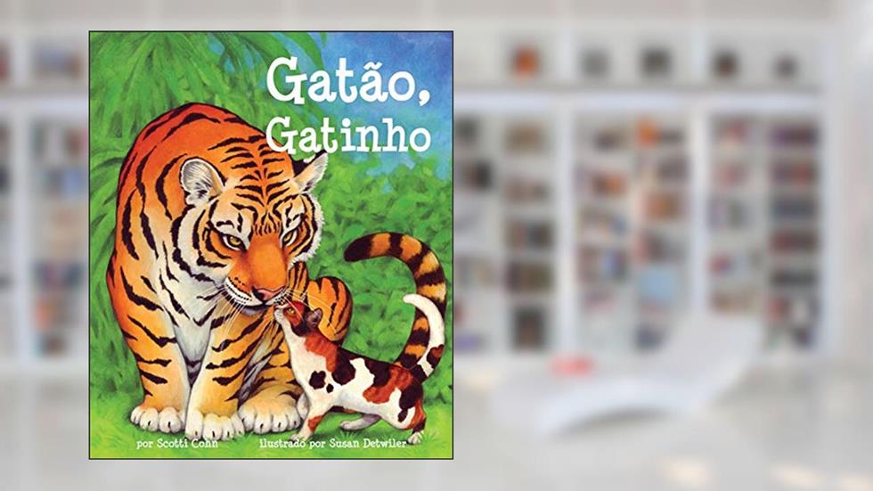 Gatão, Gatinho: Big Cat, Little Kitty in Portuguese, do autor Scotti Cohn