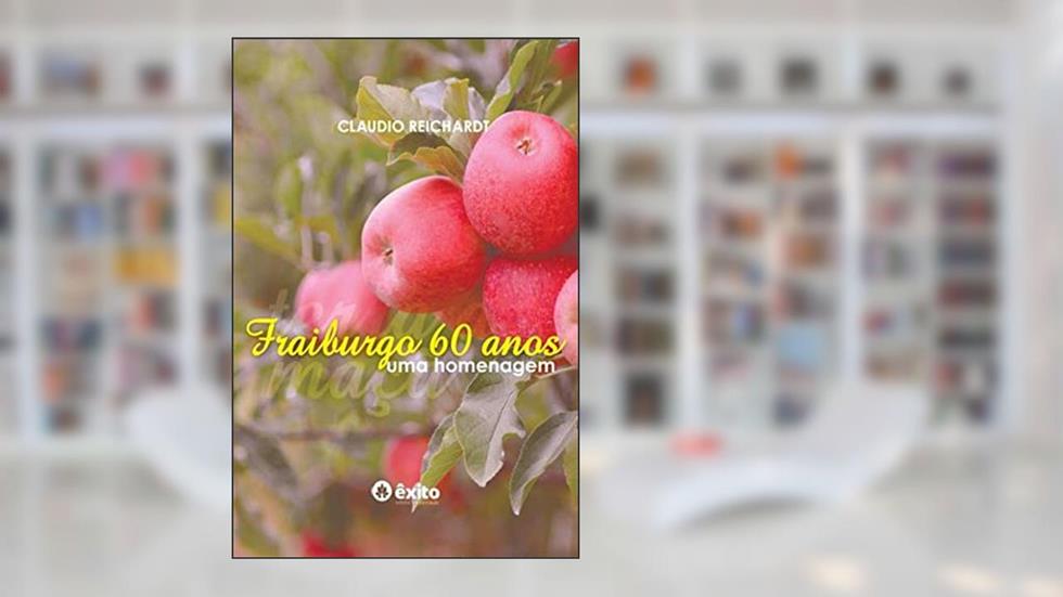Fraiburgo 60 anos, do autor Claudio Reichardt