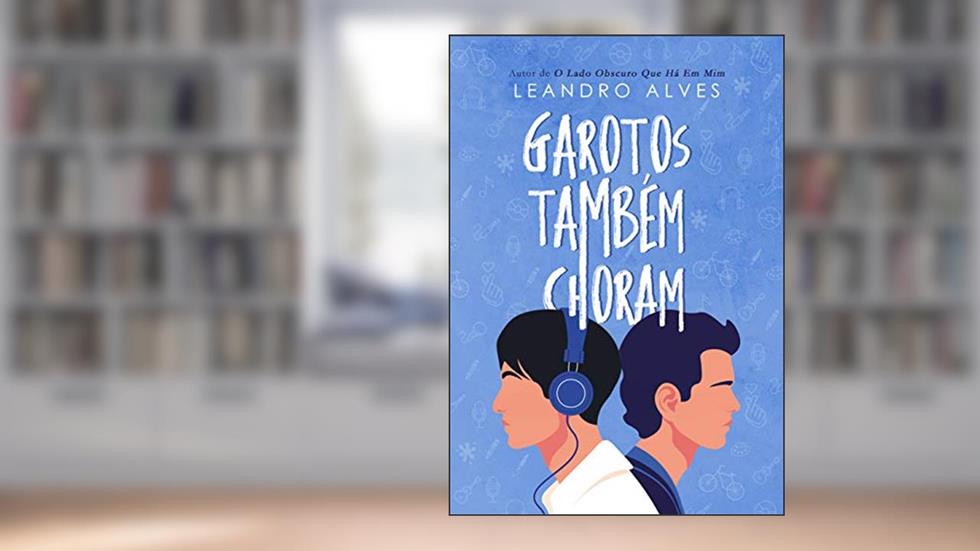 Garotos Também Choram, do autor Leandro Alves