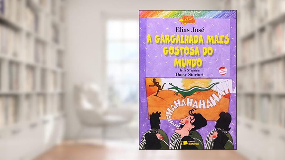 A Gargalhada Mais Gostosa do Mundo - Coleção Jabuti, do autor Elias José