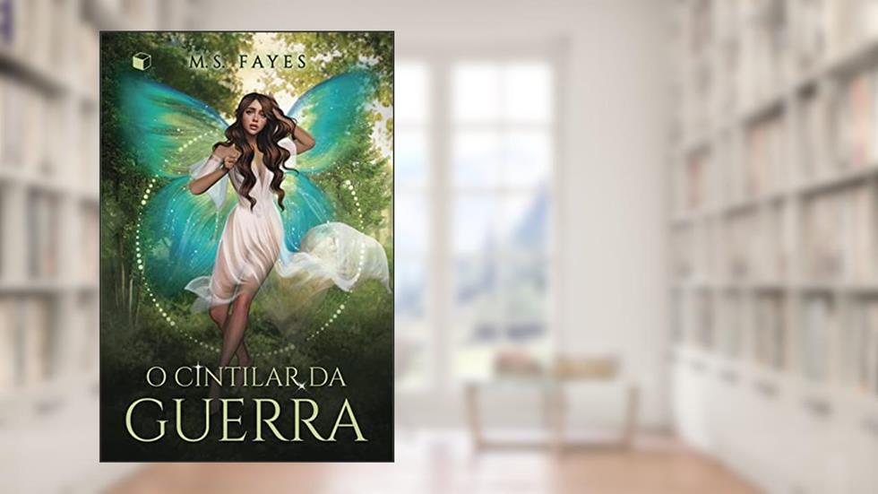 O Cintilar da Guerra, do autor MS Fayes