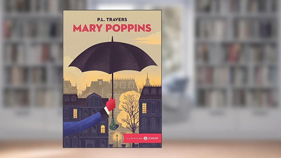 Mary Poppins: edição bolso de luxo (Clássicos Zahar), do autor P.L. Travers
