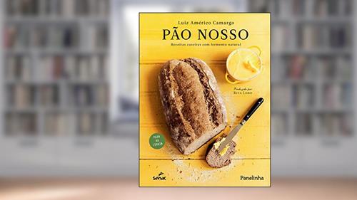 Capa de Pão nosso: receitas caseiras com fermento natural, do autor Luiz Américo Camargo