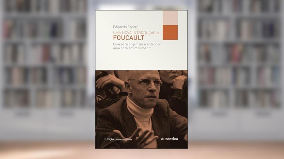 Uma nova introdução a Foucault, do autor Edgardo Castro