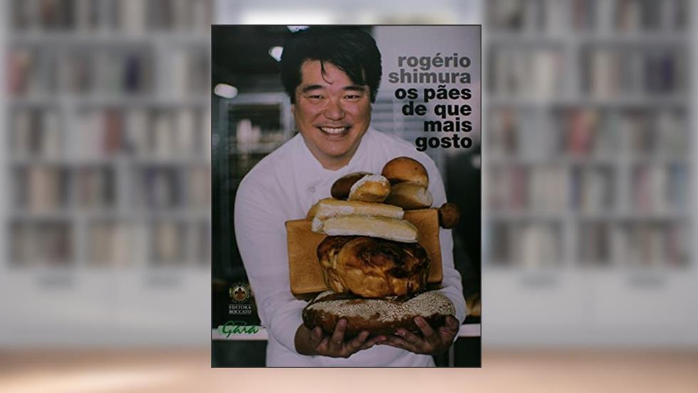Os pães de que mais gosto, do autor Rogério Shimura