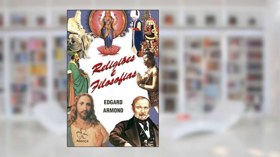 Religiões e Filosofias, do autor Edgard Armond