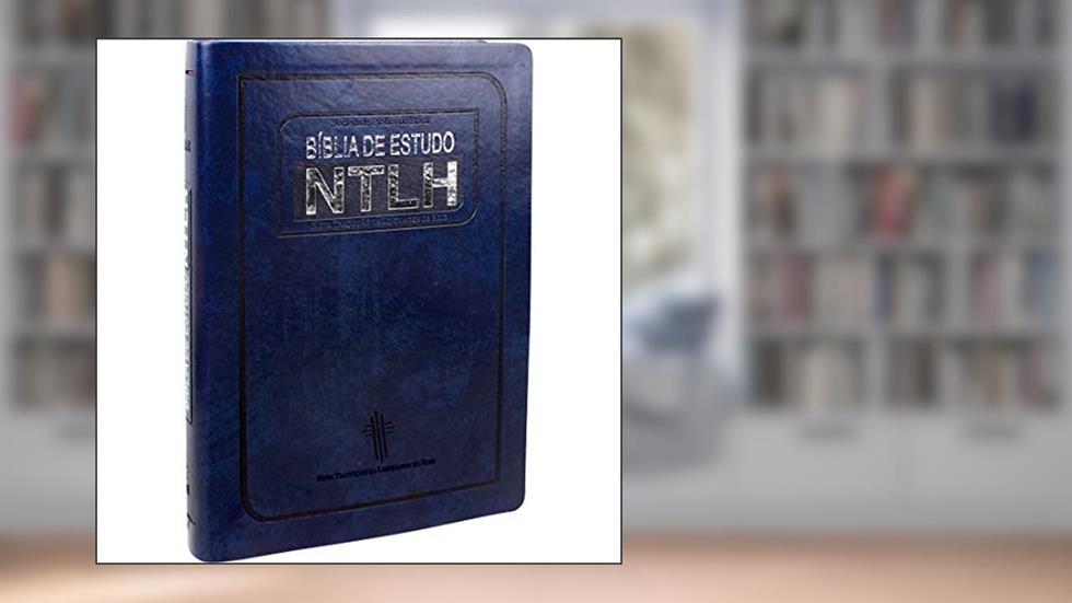 Bíblia de Estudo NTLH - Couro sintético Azul: Nova Tradução na Linguagem de Hoje (NTLH), do autor Sociedade Bíblica do Brasil