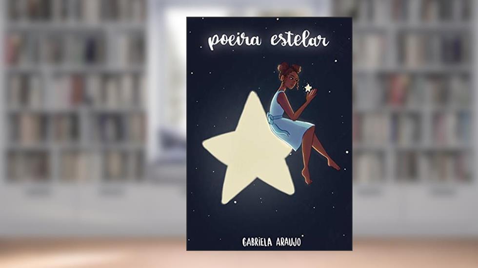 Poeira estelar, do autor Gabriela Araujo
