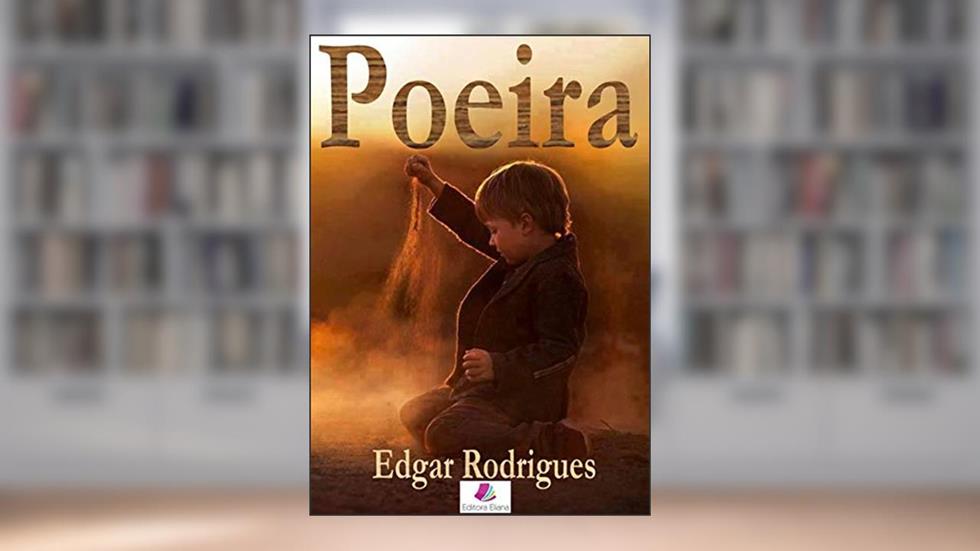 Poeira, do autor Edgar Rodrigues