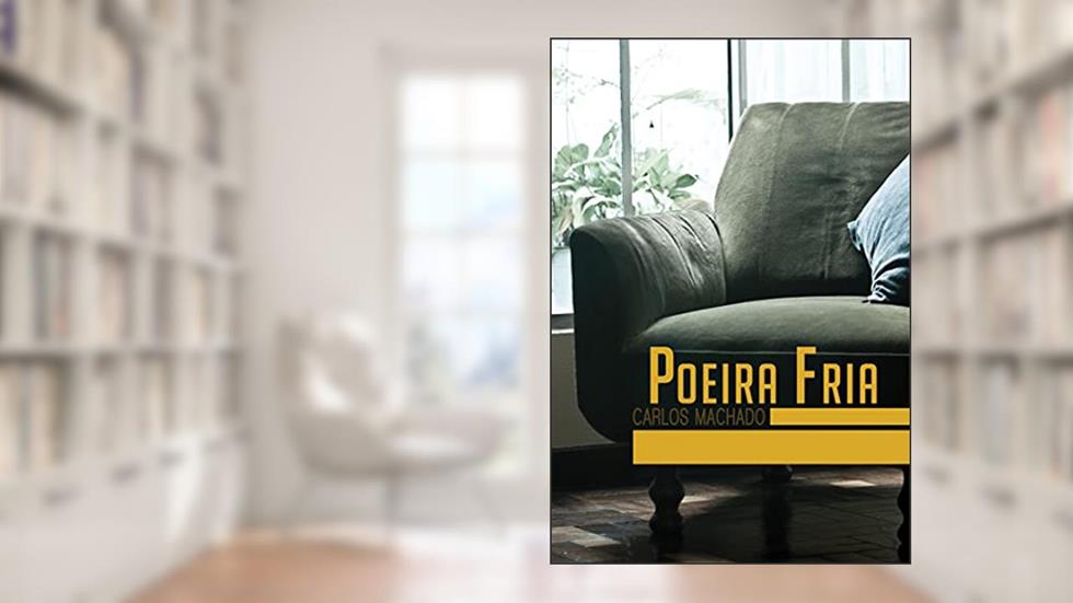 Poeira fria, do autor Carlos Machado