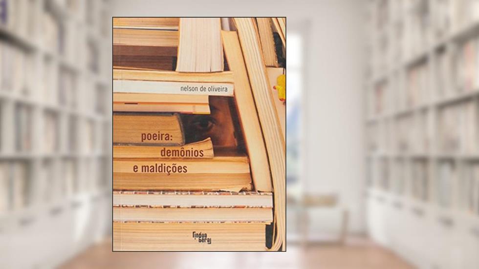 Poeira. Demônios e Maldições, do autor Nelson de Oliveira