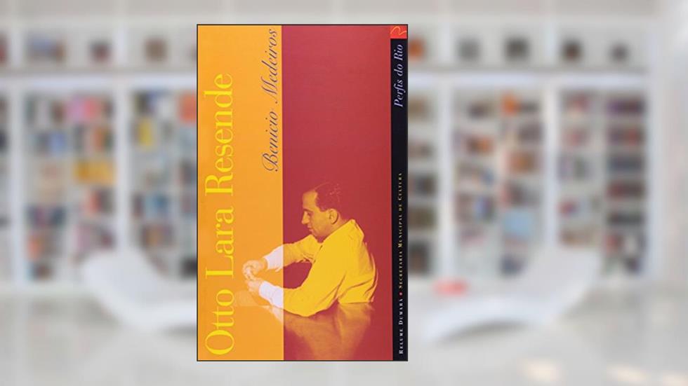Otto Lara Resende. A Poeira da Gloria, do autor Benício Medeiros