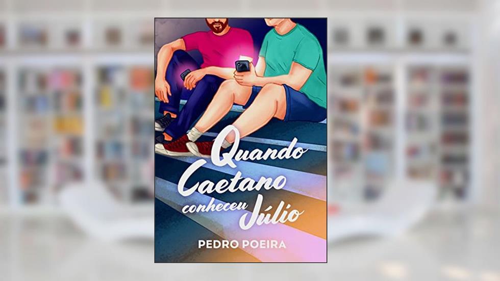 Quando Caetano conheceu Júlio: Um conto de "A gente dá certo", do autor Pedro Poeira