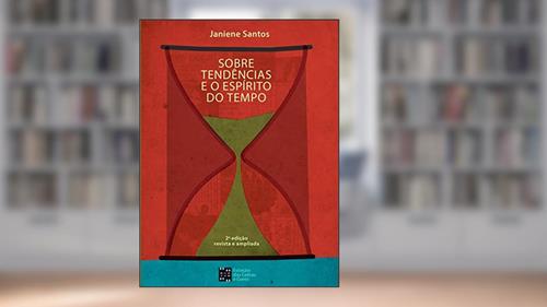 Capa de Sobre Tendências e o Espírito do Tempo, do autor Janiene Santos