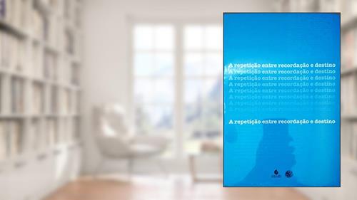 Capa de A Repetição Entre Recordação e Destino, do autor Vários Autores