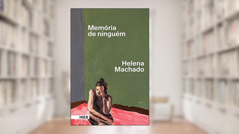 Memória de ninguém, do autor Helena Machado