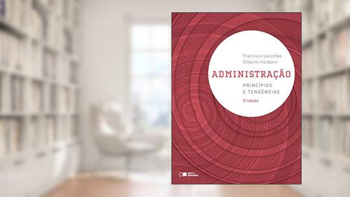 Capa de Administração princípios e tendências, do autor Gilberto Heilborn; Francisco Lacombe