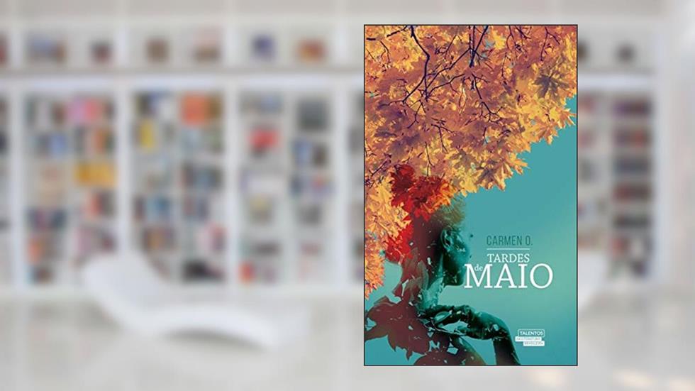 Tardes de maio, do autor Carmen O.