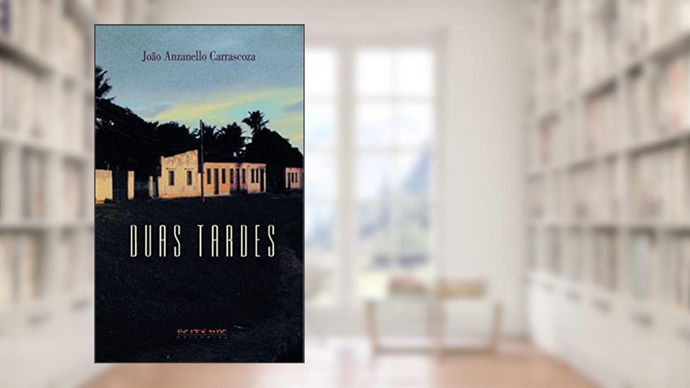 Duas Tardes: e Outros Encontros Silenciosos, do autor João A. Carrascoza