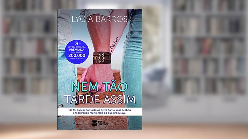Nem tão tarde assim (Coleção Despertar, Band 4), do autor Lycia Barros