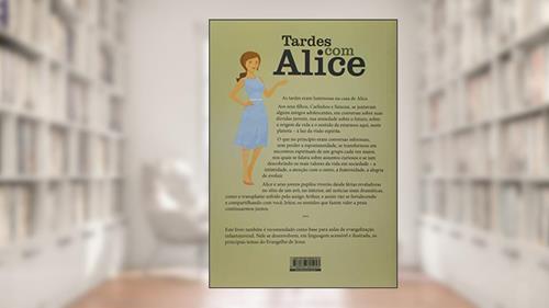 Capa de Tardes com Alice, do autor Ana Maria Couto de Sousa