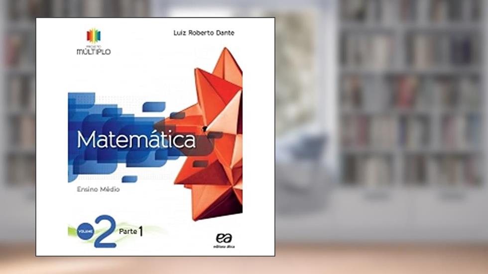 Projeto Multiplo - Matemática - Volume 2, do autor Luiz Roberto Dante