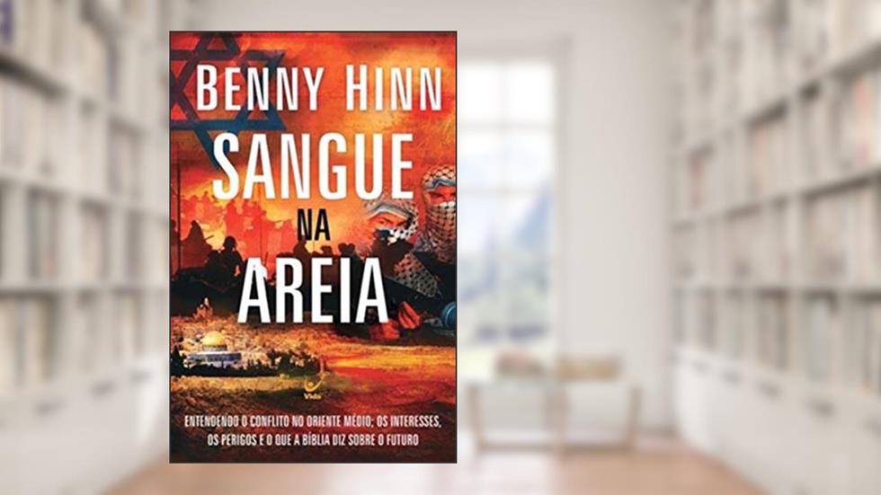 Sangue na Areia, do autor Benny Hinn