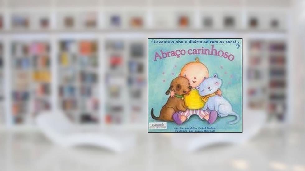 Abraço Carinhoso, do autor Allia Zobel Nolan