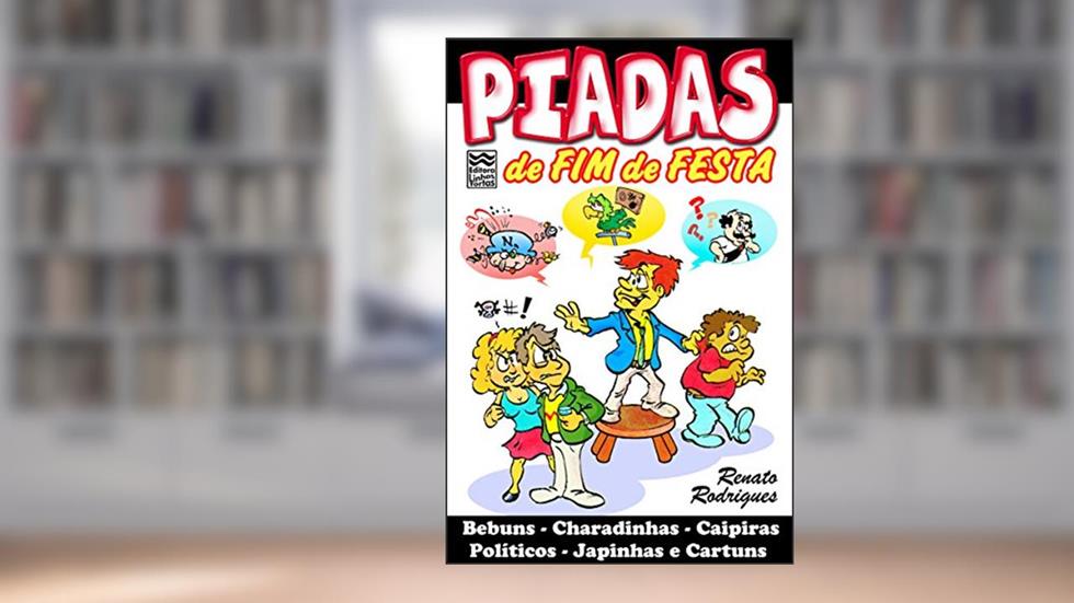 Piadas de Fim de Festa: Bebuns, charadinhas, caipiras, políticos, japinhas e cartuns., do autor Renato Rodrigues; Eddie Van Feu