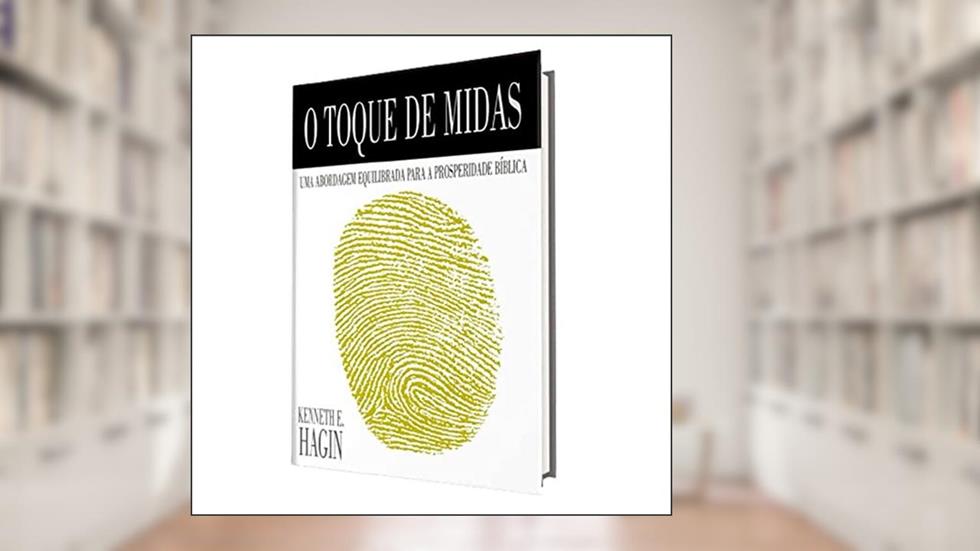 O Toque de Midas, do autor Kenneth E. Hagin