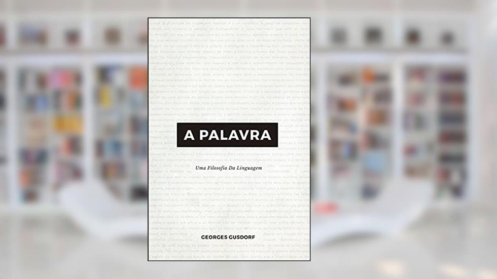 A Palavra, do autor Georges Gusdorf
